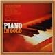 Fritz Schulz-Reichel - Piano In Gold