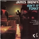 James Brown And The James Brown Band - Ain't It Funky