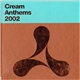 Various - Cream Anthems 2002