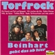 Torfrock - Beinhart - Geht Das Ab Hier