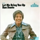 Ron Dante - Let Me Bring You Up