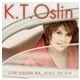 K.T. Oslin - Live Close By, Visit Often