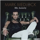 Mark Medlock - Mr. Lonely