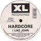 Hardcore - I Like John