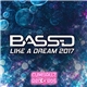 Bass-D - Like A Dream 2017