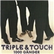 Triple & Touch - 1000 Gånger