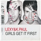 Lexy & K-Paul - Girls Get It First